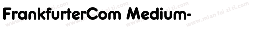 FrankfurterCom Medium字体转换